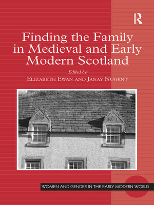 cover image of Finding the Family in Medieval and Early Modern Scotland